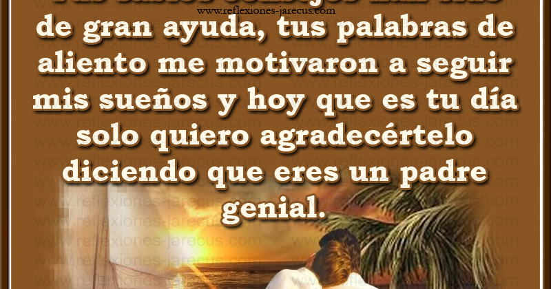 Feliz día del padre - Reflexiones y Lecturas para Meditar