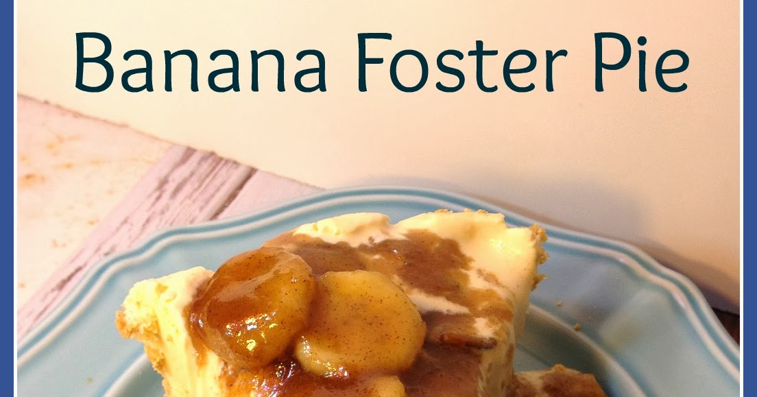 Crazy for Cookies and more Banana Foster Pie for the Cook Book Club