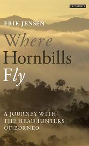 Where Hornbills Fly by Erik Jensen