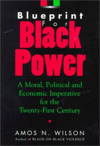 Blueprints for Black Power by Dr. Amos Wilson (Lecture)