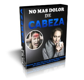 "NO MAS DOLOR DE CABEZA" CLIC AQUI! para Eliminar HOY tu Dolor de Cabeza