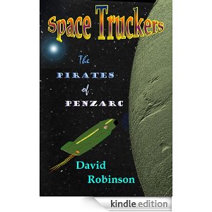 Space Truckers - The Pirates of Penzarc David Robinson