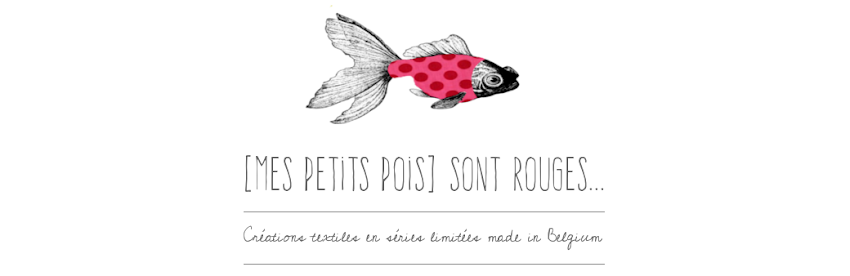 [Mes Petits Pois] sont Rouges...