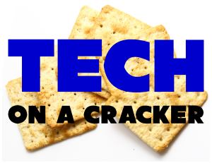Tech On A Cracker