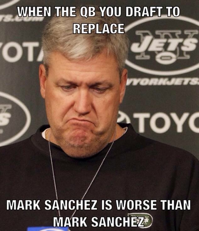 when the qb you draft to replace mark sanchez is worse than mark sanchez