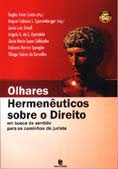 Olhares Hermenêuticos Sobre a Direito; coordenado por Jânia Maria Lopes Saldanha.