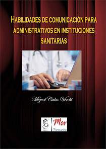 HABILIDADES DE COMUNICACIÓN PARA ADMINISTRATIVOS EN INSTITUCIONES SANITARIAS