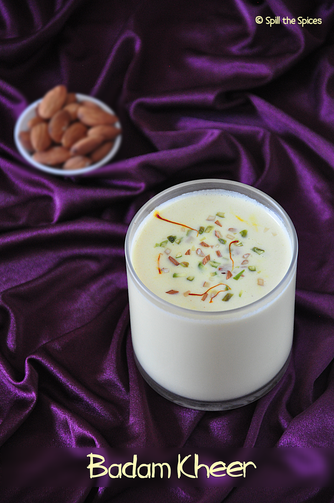 Badam Kheer Badam Milk Almond Kheer Spill the Spices