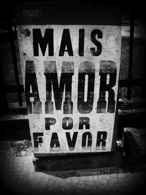 Mais amor por favor