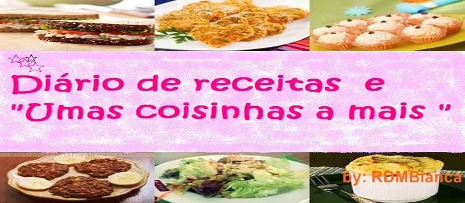 Diário de Receitas e "Umas coisinhas a mais "