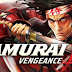 Samurai II: Vengeance for Android Tablets, Review, System Requirements Features, Download