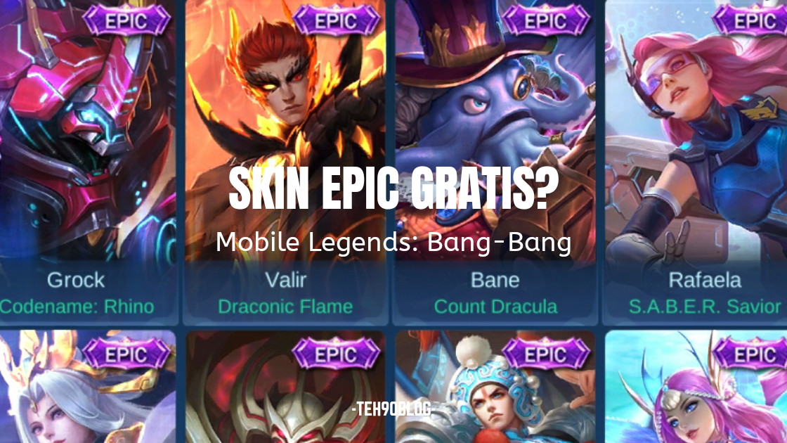 Cara Mendapatkan Skin Epic Gratis Mobile Legends Agustus 2020 Teh90blog