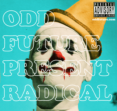 i have your music: DOWNLOAD: Odd Future Present Radical