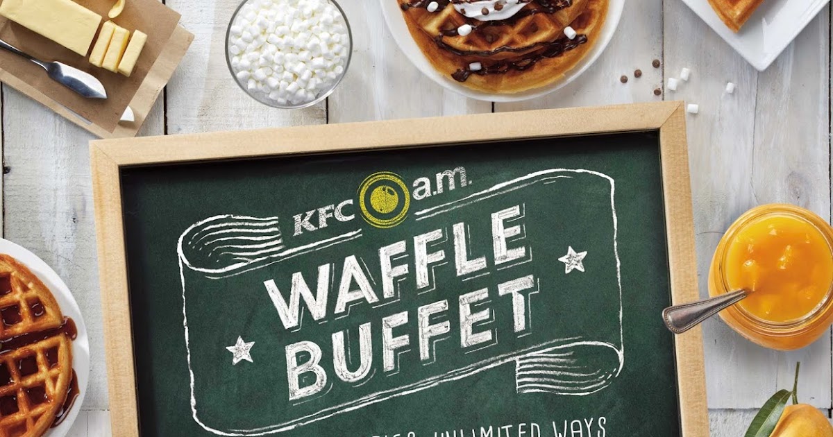 Amazing Jing for Life KFC’s New Waffle Buffet Unlimited Waffles