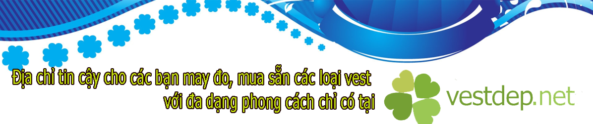 Chuyên may đo áo vest nam