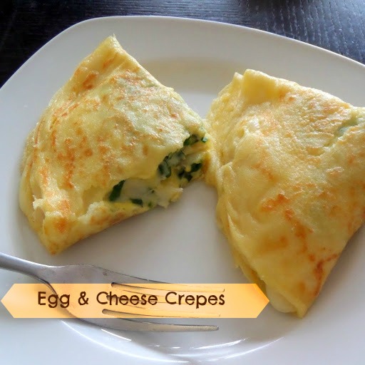 Egg and Cheese Crepes:  Protein packed crepes filled with more protein of eggs and cheese.