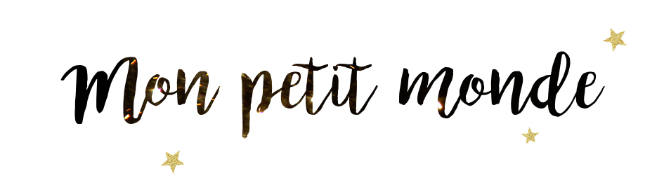 Mon petit monde | Blog lifestyle