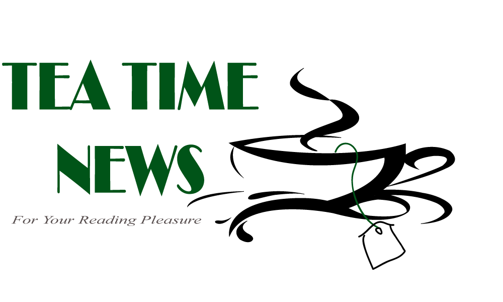 TEA TIME NEWS