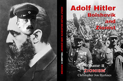 ADOLF HITLER: BOLSHEVIK AND ZIONIST VOLUME II ZIONISM