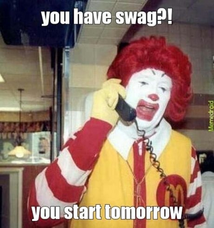 mcdonalds-you-have-swag-you-start-tomorrow.jpg