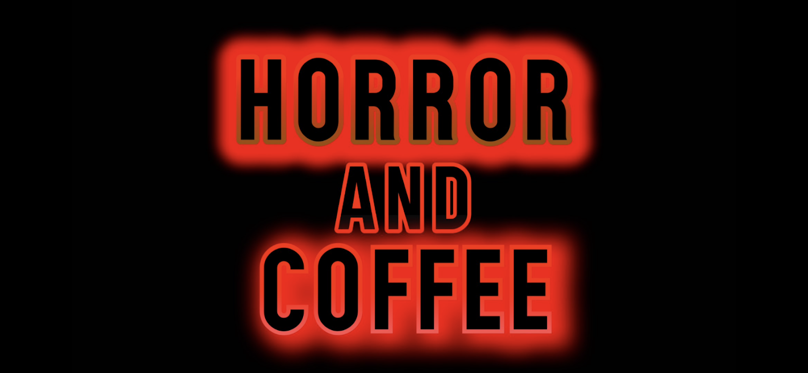 HORROR AND COFFEE