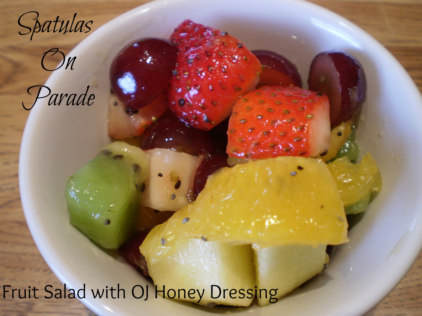 Spatulas On Parade Fruit salad with oj honey dressing
