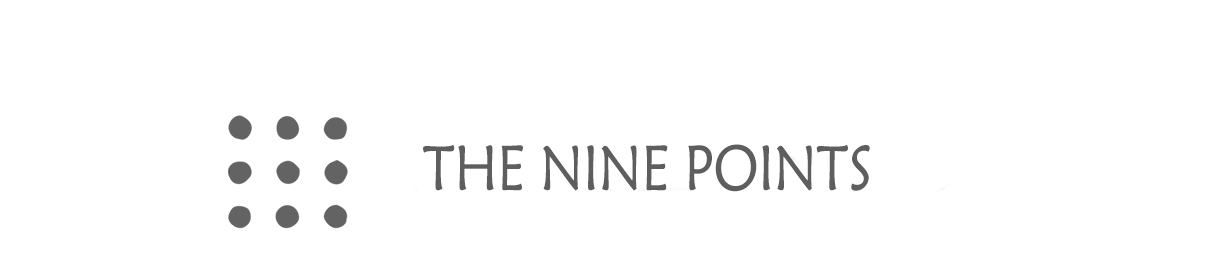 THE NINE POINTS
