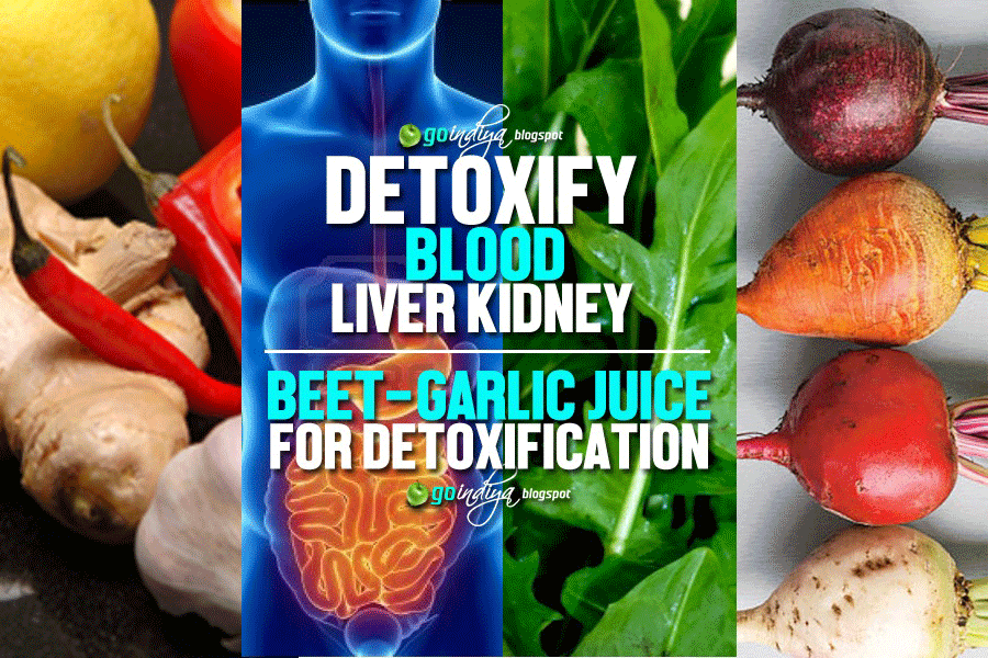 Detoxify Liver, Blood & Kidney At Home! BeetGarlic Juice for Blood