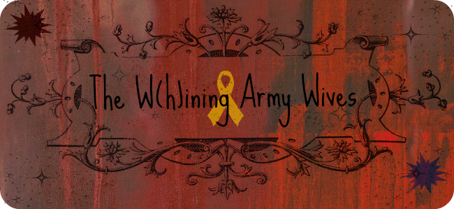 The W(h)ining Army Wives