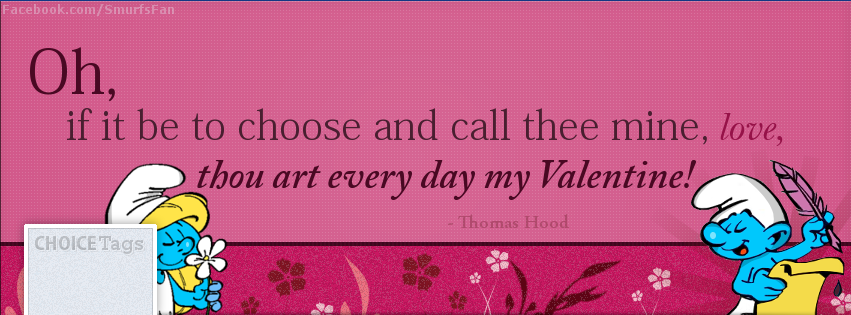 Oh, if it be to call thee mine, love, thou art every day my Valentine - Smurfette Facebook Cover
