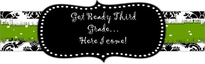 Get Ready Third Grade... Here I Come!