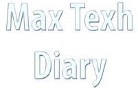 Max Tech Diary