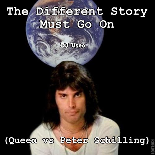 Groovy Time With Dj Useo The Different Story Must Go On Queen Vs Peter Schilling