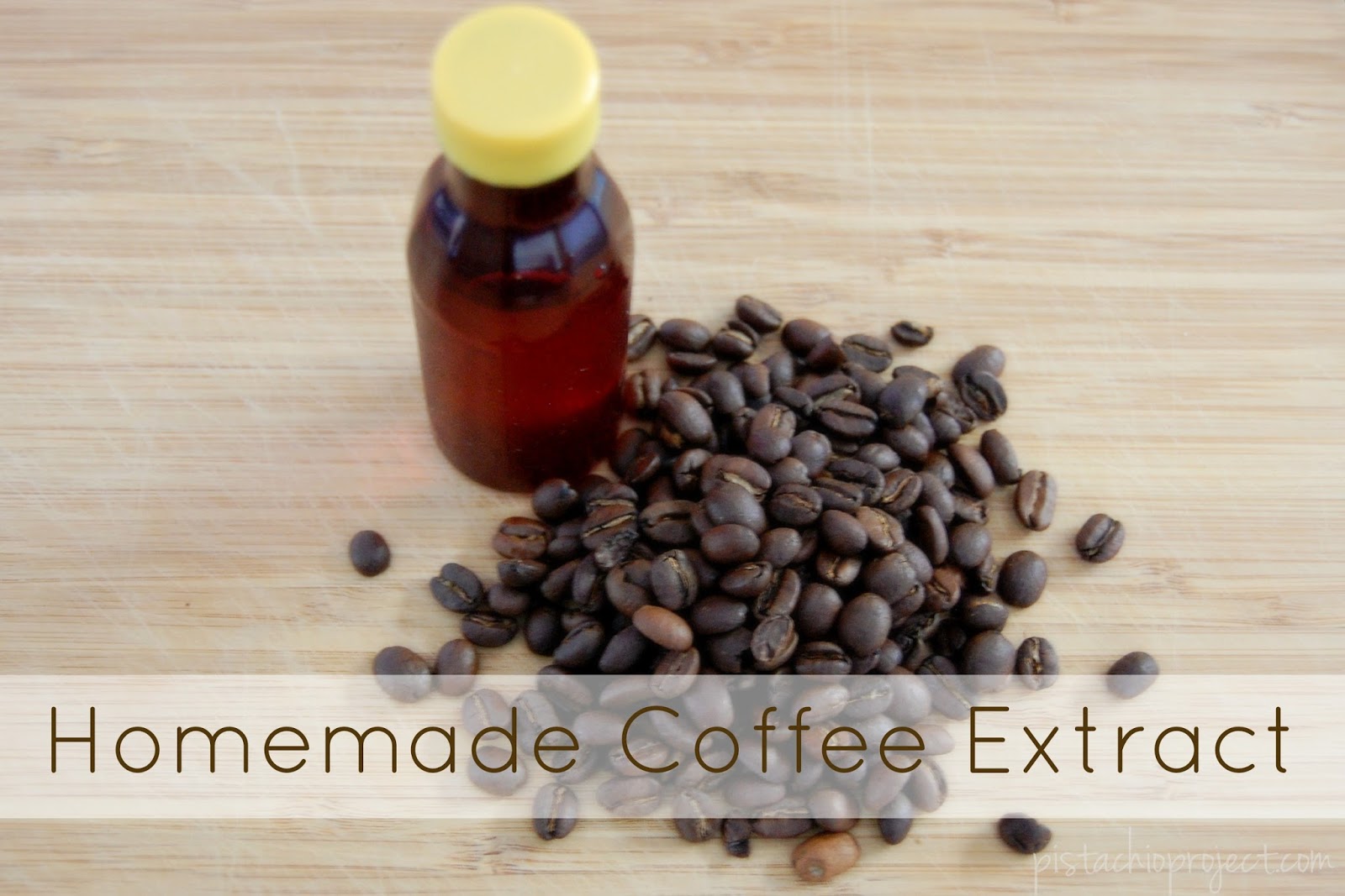 Homemade Coffee Extract The Pistachio Project