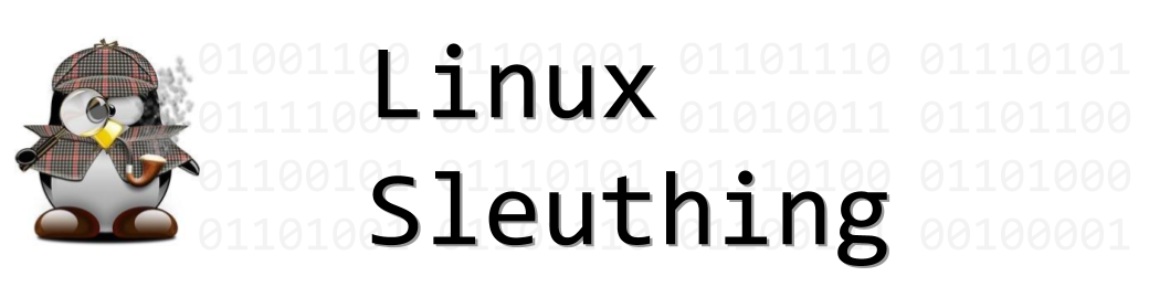 Linux Sleuthing