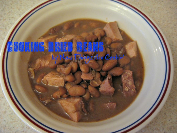 Now Things are Cookin' Cooking Dried Beans