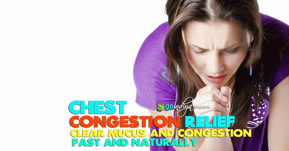 25 Home Remedies for Chest, Nasal Congestion. Clear Mucus, Congestion