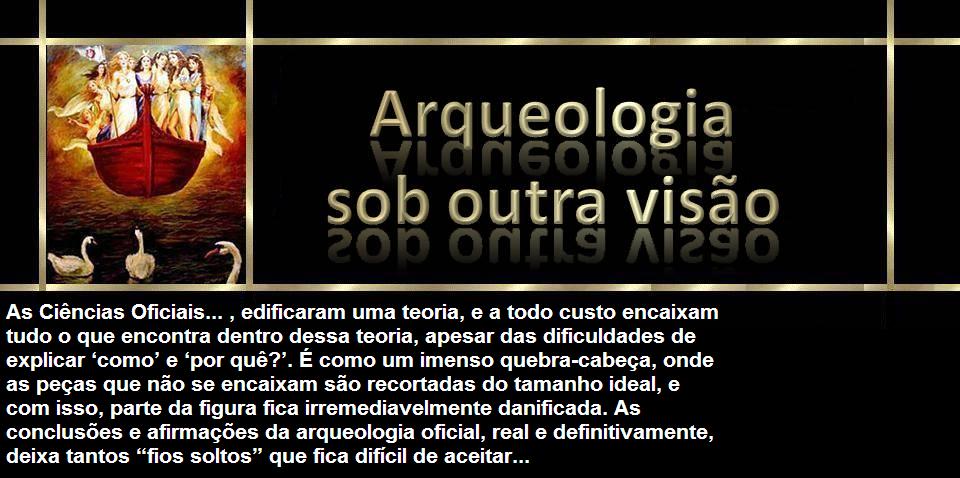 Arqueologia sob outra visão