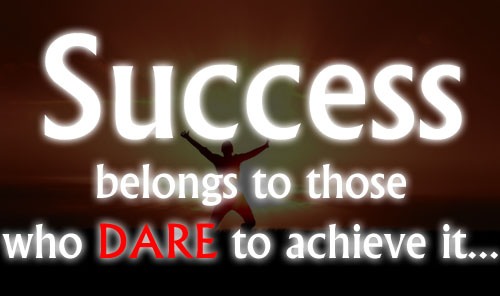 Life Quotes And Sayings Success Belongs To Those Who Dare To Achieve It Custom Dare Quotes Life Quotes And Sayings Success Belongs To Those Who Dare To Achieve It Custom Dare Quotes