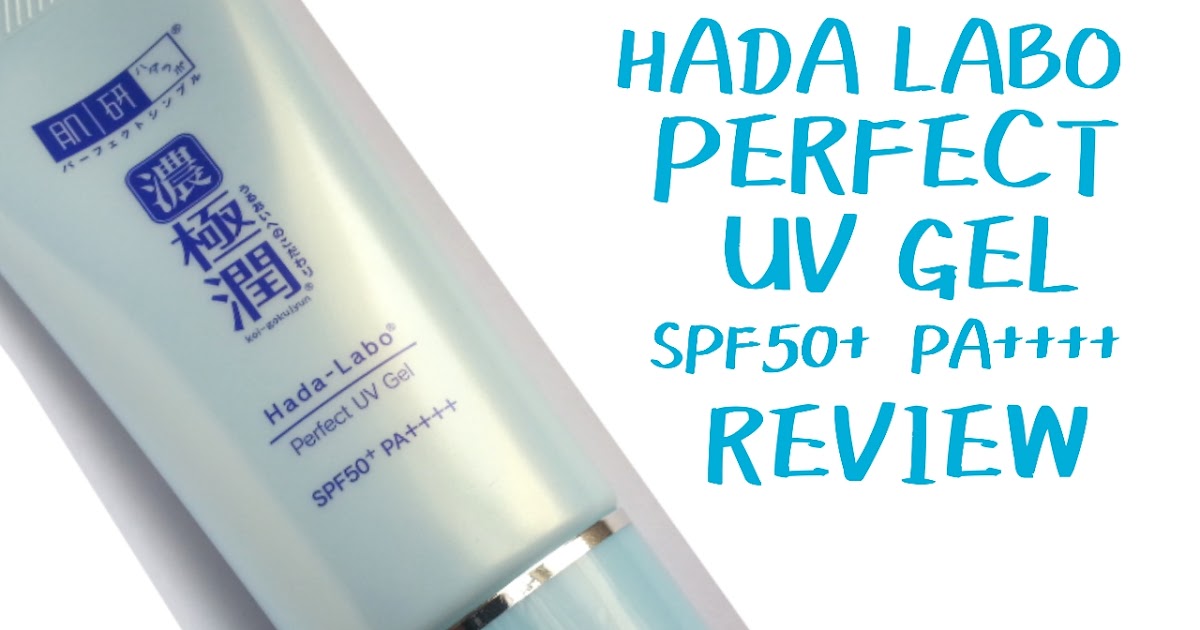 Hada Labo Perfect UV Gel Review FISHMEATDIE