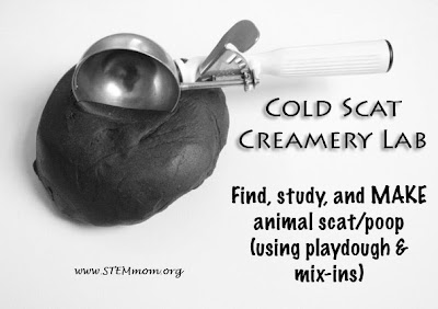 Cold Scat Creamery Lab: Free Student Lab: Find, Study, and MAKE animal poop using playdough and "mix-ins."  STEMmom.org