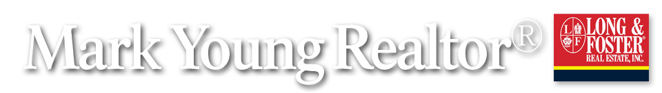 Mark Young, Realtor® Long & Foster Real Estate, Inc.