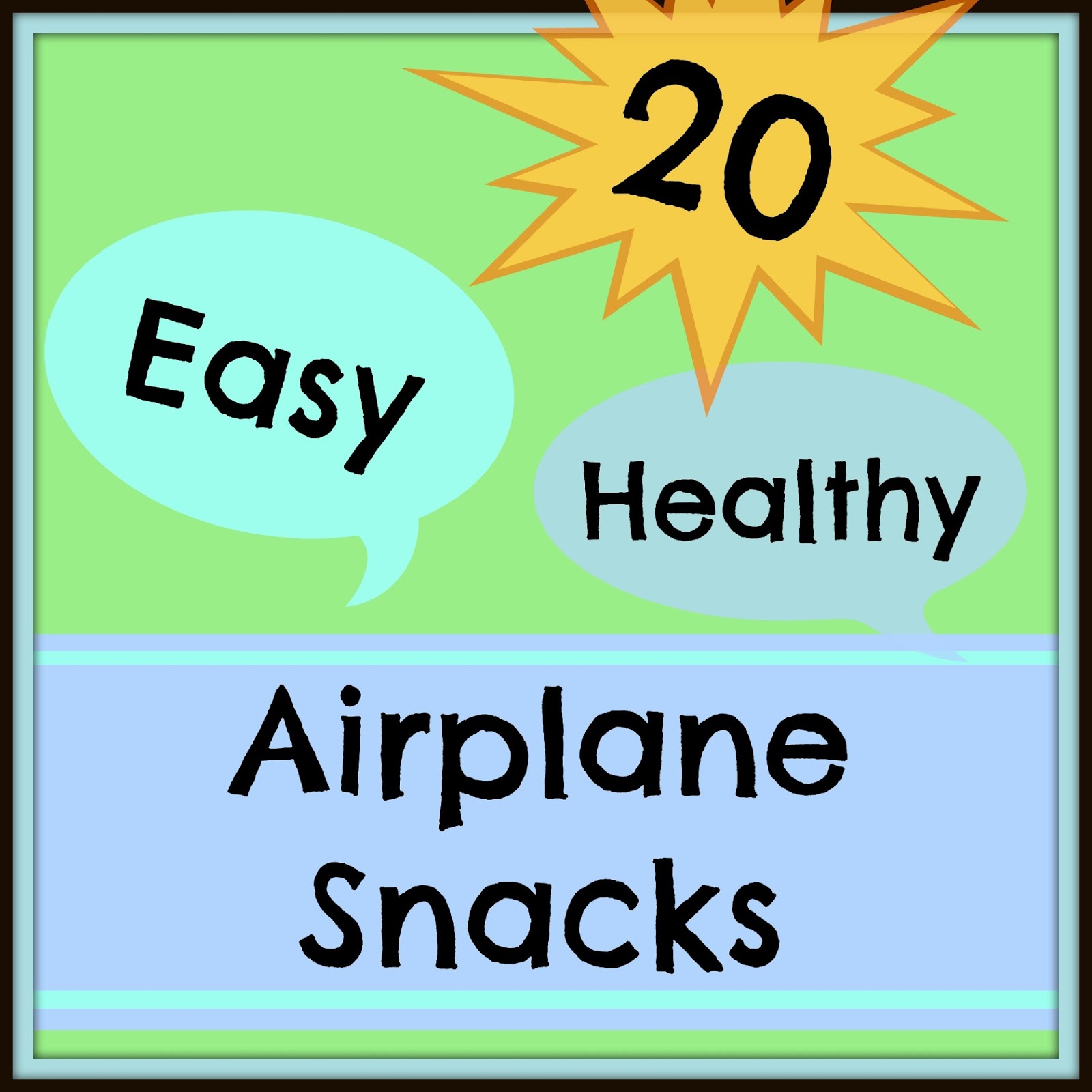 Take Off With Kids Bringing Food on Airplanes 20 Easy Healthy Choices