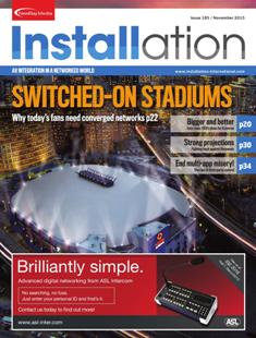 Installation 185 - November 2015 | ISSN 2052-2401 | TRUE PDF | Mensile | Professionisti | Tecnologia | Audio | Video | Illuminazione
Installation covers permanent audio, video and lighting systems integration within the global market. It is the only international title that publishes 12 issues a year.
The magazine is sent to a requested circulation of 12,000 key named professionals. Our active readership primarily consists of key purchasing decision makers including systems integrators, consultants and architects as well as facilities managers, IT professionals and other end users.
If you’re looking to get your message across to the professional AV & systems integration marketplace, you need look no further than Installation.
Every issue of Installation informs the professional AV & systems integration marketplace about the latest business, technology,  application and regional trends across all aspects of the industry: the integration of audio, video and lighting.