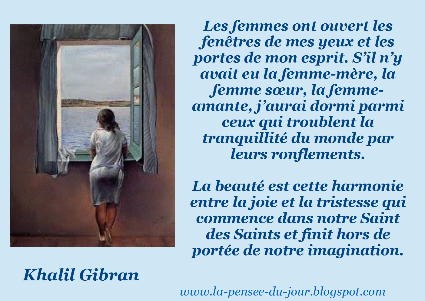 LES FEMMES ONT OUVERT LES FENÊTRES DE MES YEUX (Khalil Gibran)