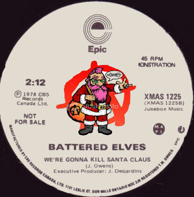 OUT OF THEIGLOO!!: BATTERED ELVES - We're gonna kill Santa Claus / Fire-Santa Claus is