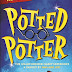 POTTED POTTER Returns in Manila