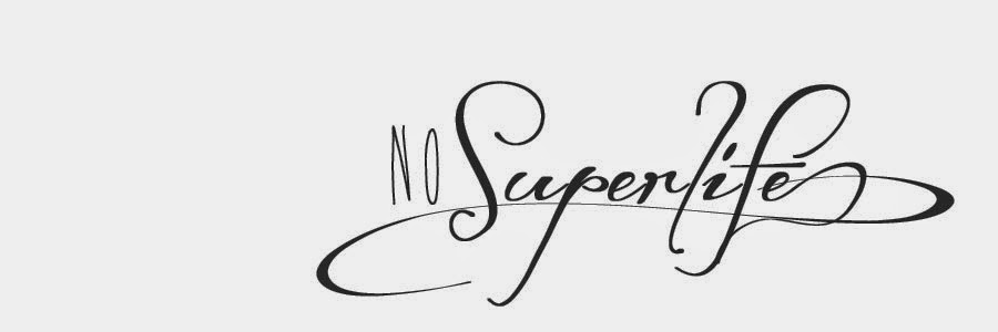 No superlife