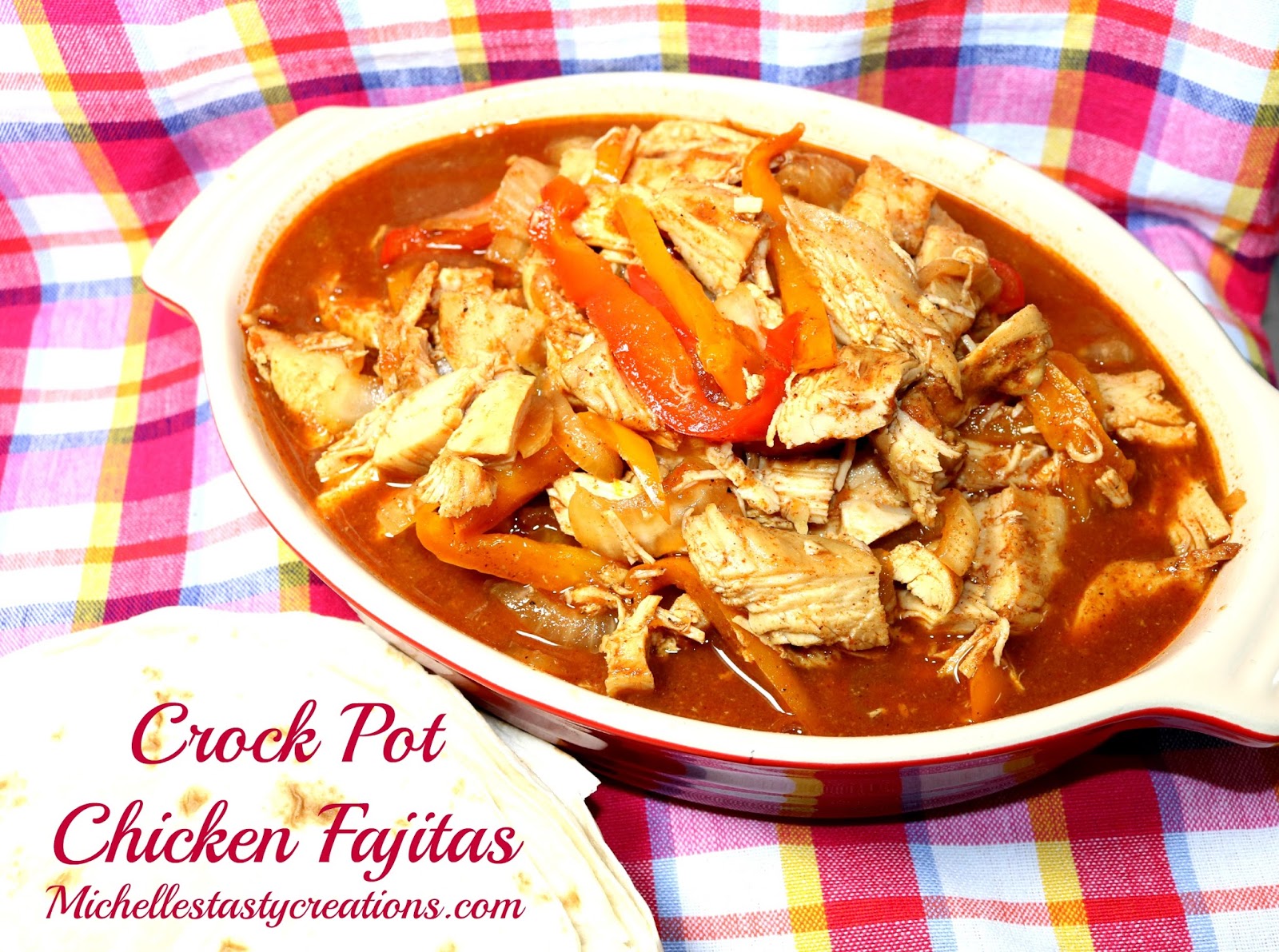 Michelle's Tasty Creations Crock Pot Chicken Fajitas