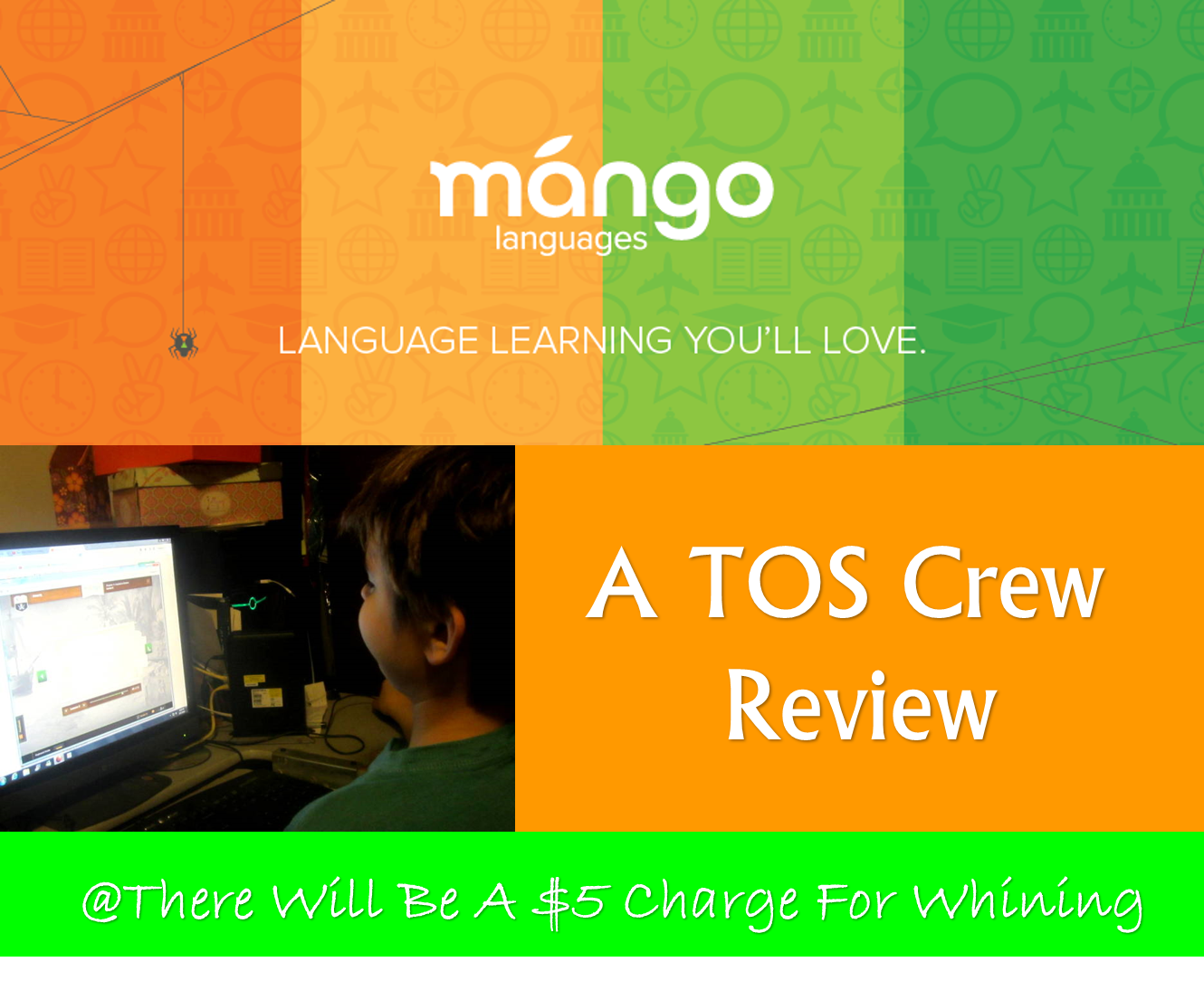 There Will Be A 5.00 Charge For Whining A TOS Review Mango Languages